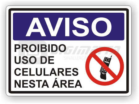 Placa: Aviso - Proibido Uso de Celulares Nesta Área