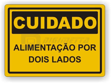 Placa: Cuidado - Alimentação Por Dois Lados