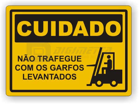 Placa: Cuidado - Não Trafegue Com os Garfos Levantados