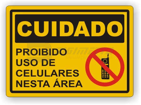 Placa: Cuidado - Proibido Uso de Celulares Nesta Área