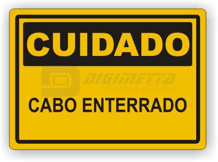 Placa: Cuidado - Cabo Enterrado