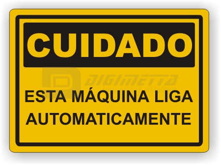 Placa: Cuidado - Esta Máquina Liga Automaticamente