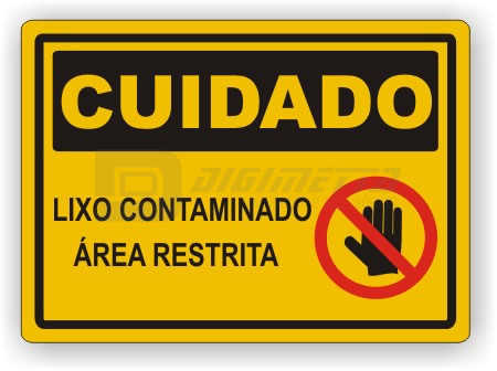 Placa: Cuidado - Lixo Contaminado Área Restrita