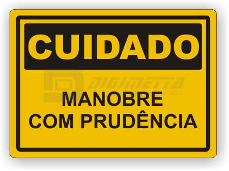 Placa: Cuidado - Manobre Com Prudência