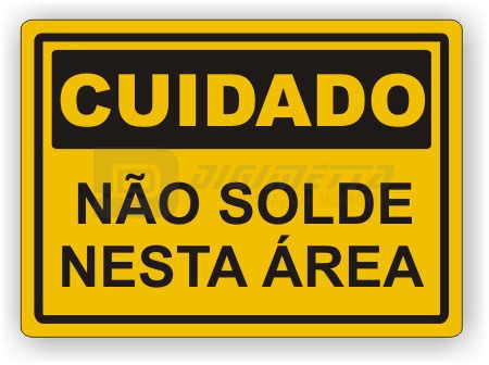 Placa: Cuidado - Não Solde Nesta Área