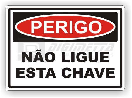 Placa: Perigo - Não Ligue Esta Chave