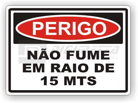 Placa: Perigo - Não Fume em Raio de 15 Mts