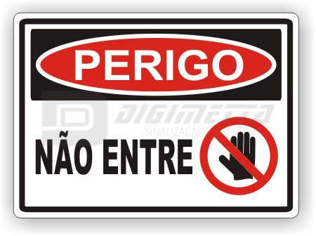 Placa: Perigo - Não Entre