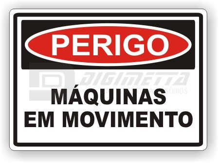Placa: Perigo - Máquinas em Movimento