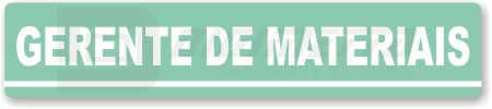 Placa: Gerente de Materiais