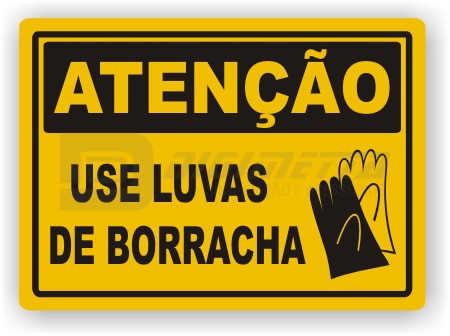 Placa: Ateno - Use Luvas de Borracha