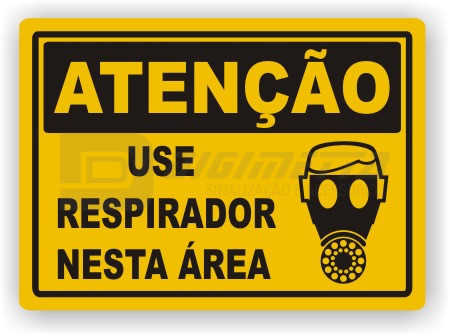 Placa: Ateno - Use Respirador Nesta rea
