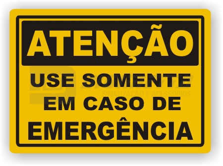 Placa: Ateno - Use Somente em Caso de Emergncia