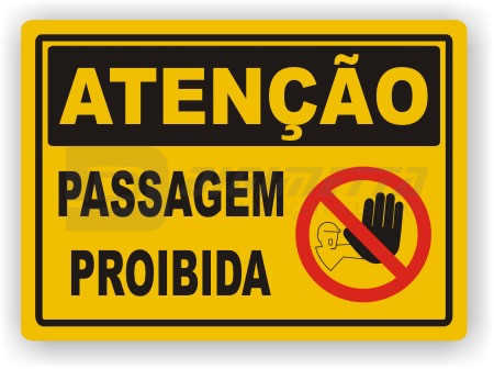 Placa: Ateno - Passagem Proibida