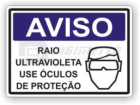 Placa: Aviso - Raio Ultravioleta Use Óculos de Proteção