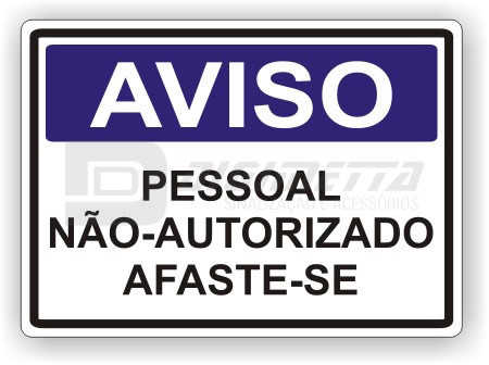 Placa: Aviso - Pessoal No Autorizado Afaste-se