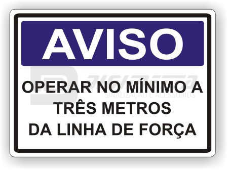 Placa: Aviso - Operar no Mnimo a Trs Metros da Linha de Fora