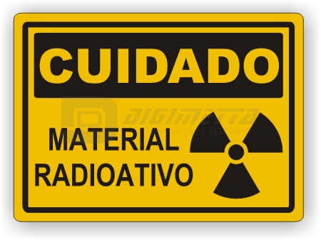 Placa: Cuidado - Material Radioativo