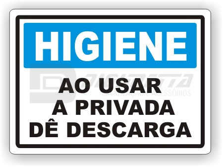 Placa: Higiene - Ao Usar a Privada d Descarga