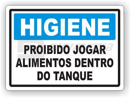 Placa: Higiene - Proibido Jogar Alimentos Dentro do Tanque