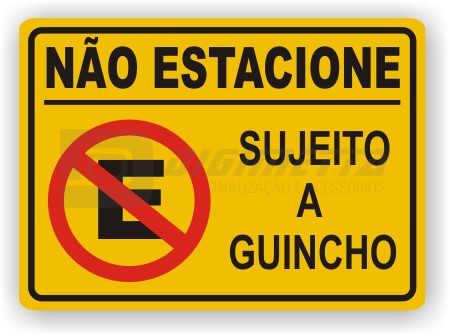 Placa: No Estacione - Sujeito a Guincho