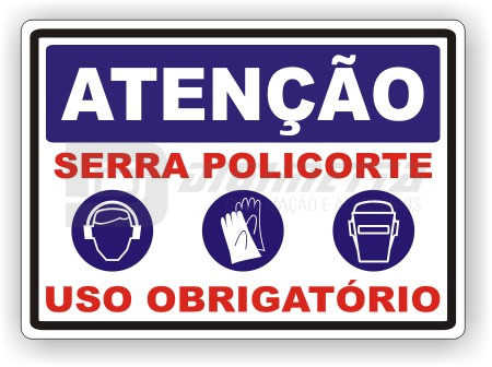 Placa: Ateno - Serra Policorte Uso Obrigatrio