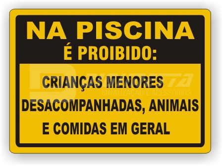 Placa: Na Piscina  Proibido : Crianas Menores Desacompanhadas, Animais e Comidas em Geral