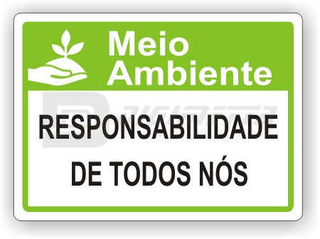 Placa: Meio Ambiente - Responsabilidade de Todos Ns