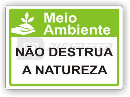 Placa: No Destrua a Natureza