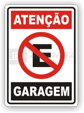 Placa: Atenção - Proibido Estacionar - Garagem